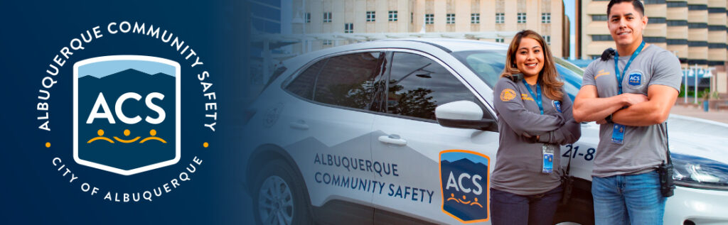 Albuquerque Community Safety (ACS) CIty of Albuquerque